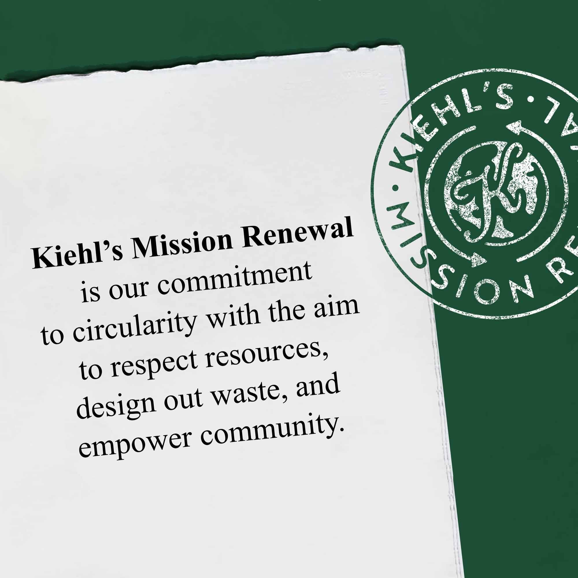 Una grafica che riassume la Kiehl's Mission Renewal con testo sull'emancipazione delle comunita e la protezione delle risorse.
