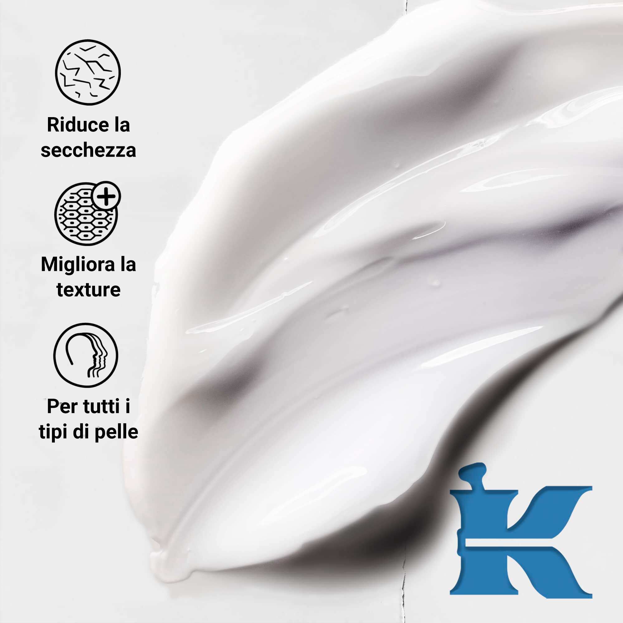 Foto della texture del prodotto che indica che riduce la secchezza, migliora la grana della pelle ed e per tutti i tipi di pelle