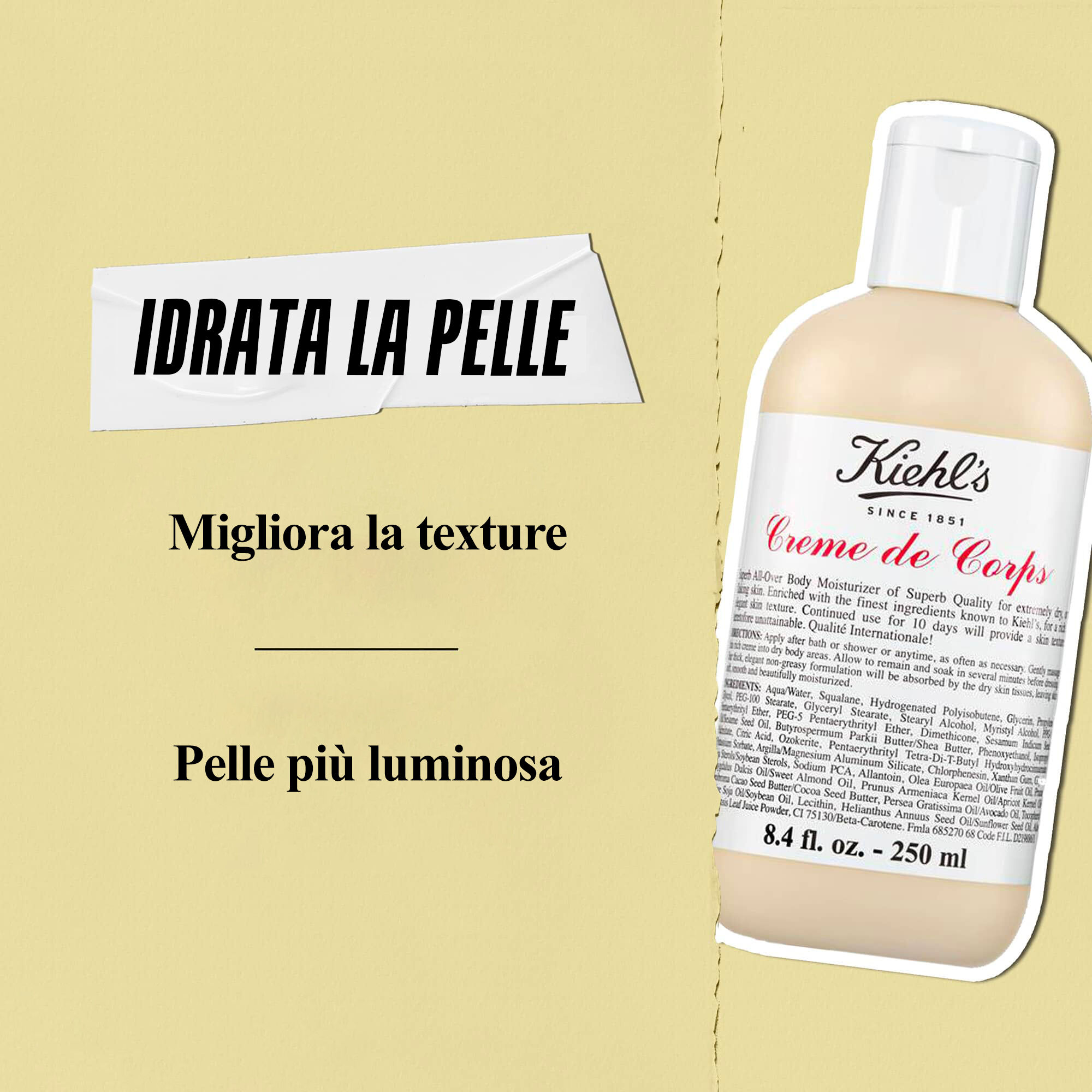 La lozione Kiehl's Creme de Corps garantisce istantaneamente il 96% in meno di pelle desquamata e un aumento della luminosita del 37%